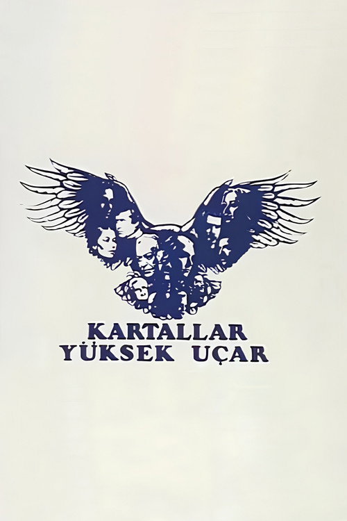 Kartallar Yüksek Uçar — постер