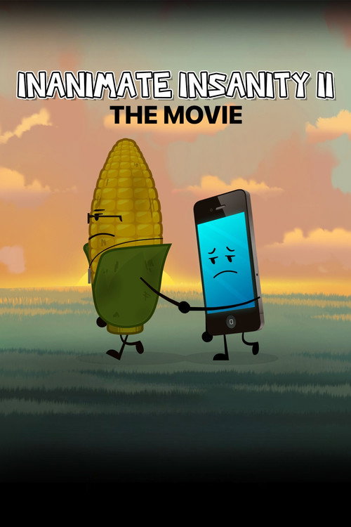 Inanimate Insanity II: The Movie — постер