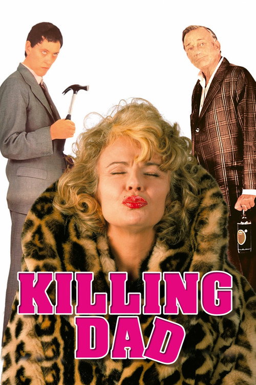 Killing Dad (Or How to Love Your Mother) — постер