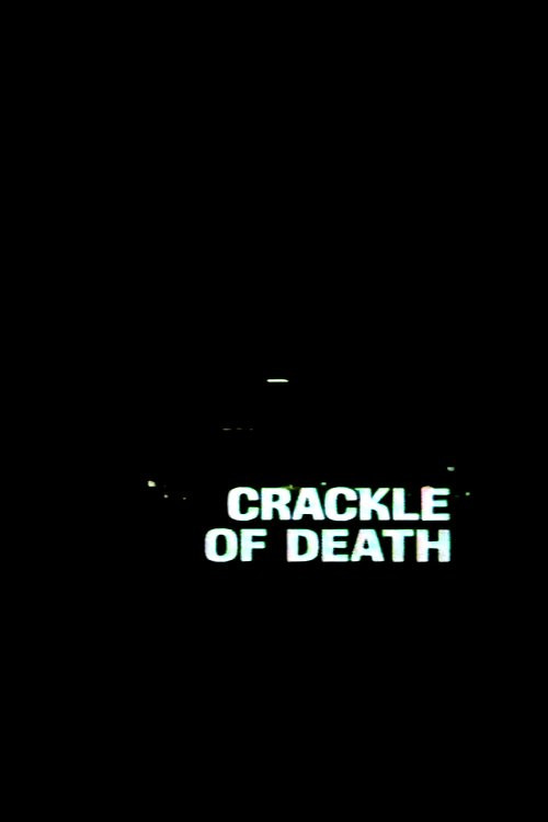 Crackle of Death — постер