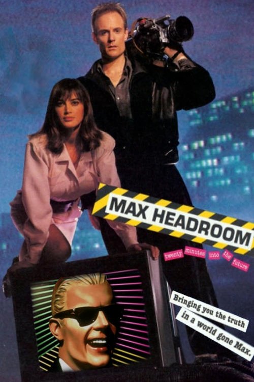 Max Headroom: 20 Minutes into the Future — постер