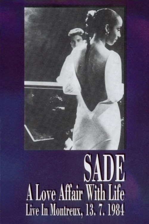 Sade: A Love Affair With Life - Live in Montreux — постер