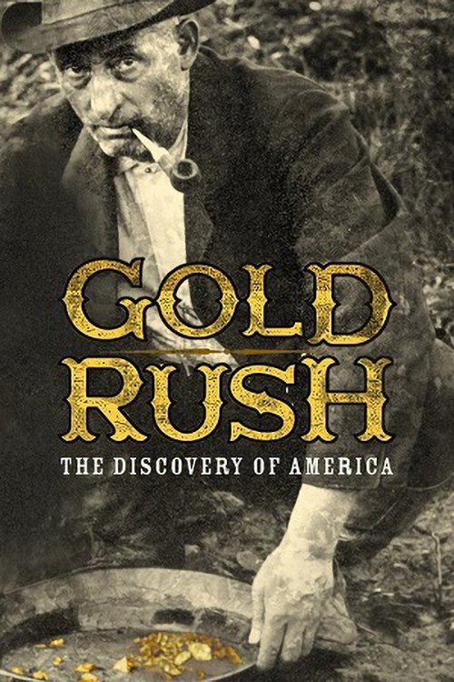 Gold Rush: The Discovery of America — постер
