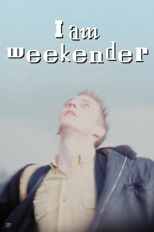 I Am Weekender — постер