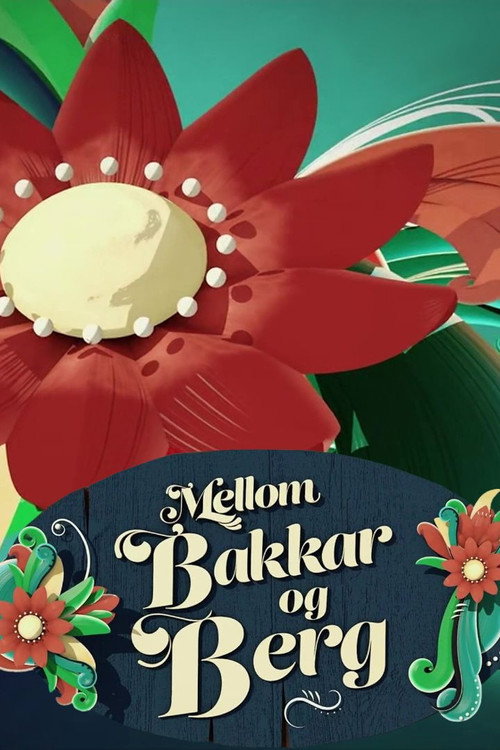 Mellom bakkar og berg — постер