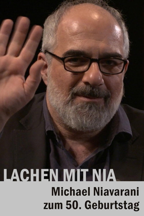 Lachen mit Nia - Michael Niavarani zum 50. Geburtstag — постер