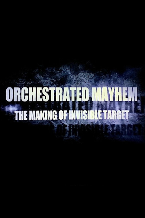 Orchestrated Mayhem: The Making of Invisible Target — постер