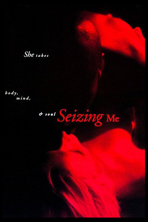 Seizing Me — постер