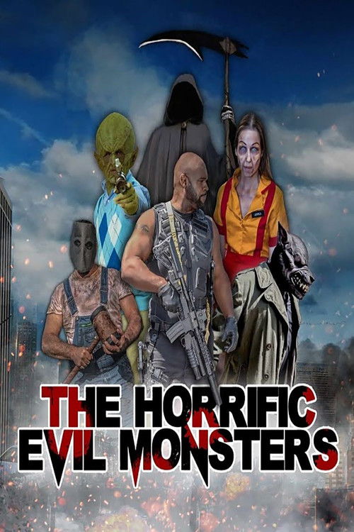 The Horrific Evil Monsters — постер