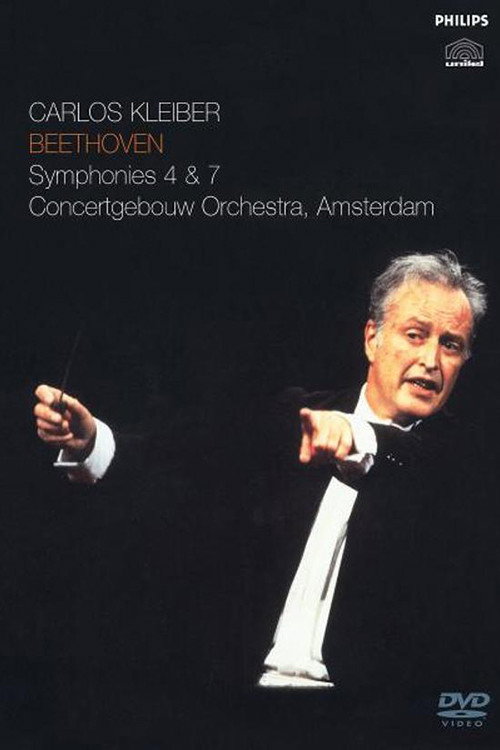 Carlos Kleiber: Beethoven - Symphonies 4 & 7 — постер