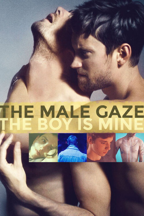 The Male Gaze: The Boy Is Mine — постер