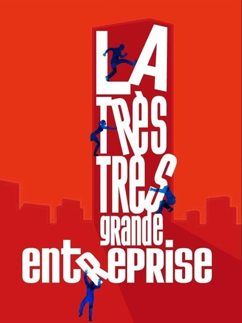 La Très Très Grande Entreprise — постер