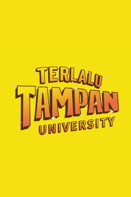 Terlalu Tampan University — постер