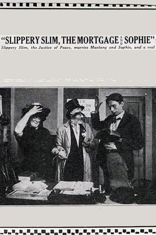 Slippery Slim, The Mortgage and Sophie — постер