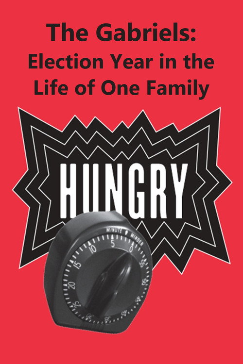 The Gabriels: Election Year in the Life of One Family, Play One: Hungry — постер
