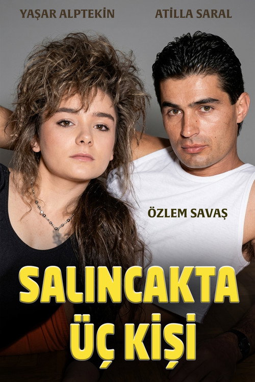 Salıncakta Üç Kişi — постер