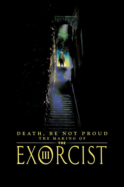 Death, Be Not Proud: The Making of "The Exorcist III" — постер