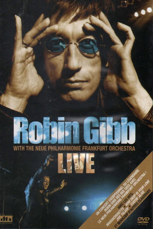 Robin Gibb with the Neue Philharmonie Frankfurt Orchestra - Live — постер
