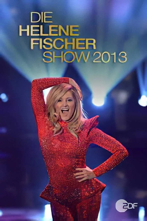 Die Helene Fischer Show 2013 — постер
