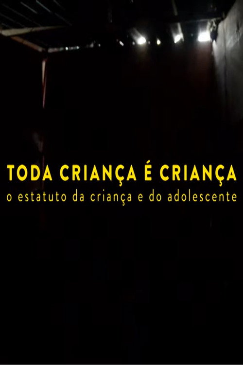 Toda Criança é Criança — постер