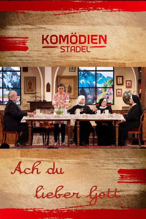 Der Komödienstadel - Ach du lieber Gott — постер