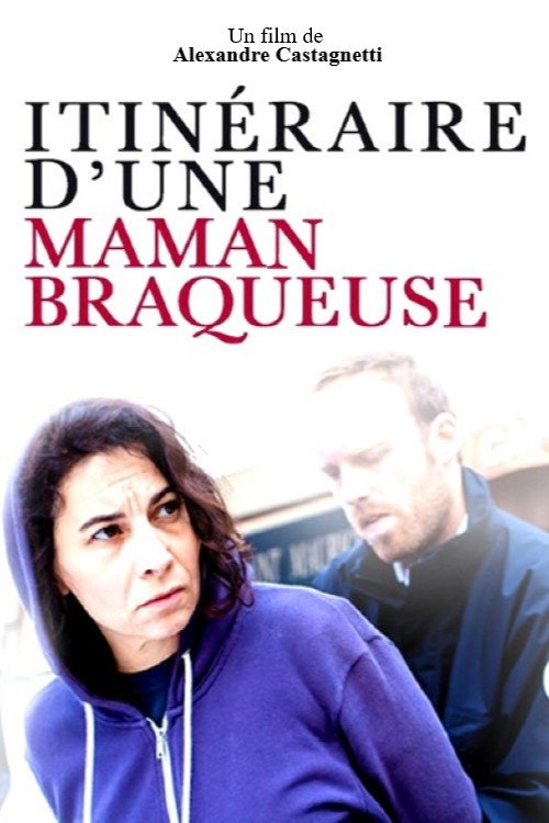 Itinéraire d'une maman braqueuse — постер