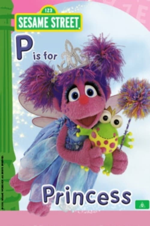 Sesame Street: P is for Princess — постер