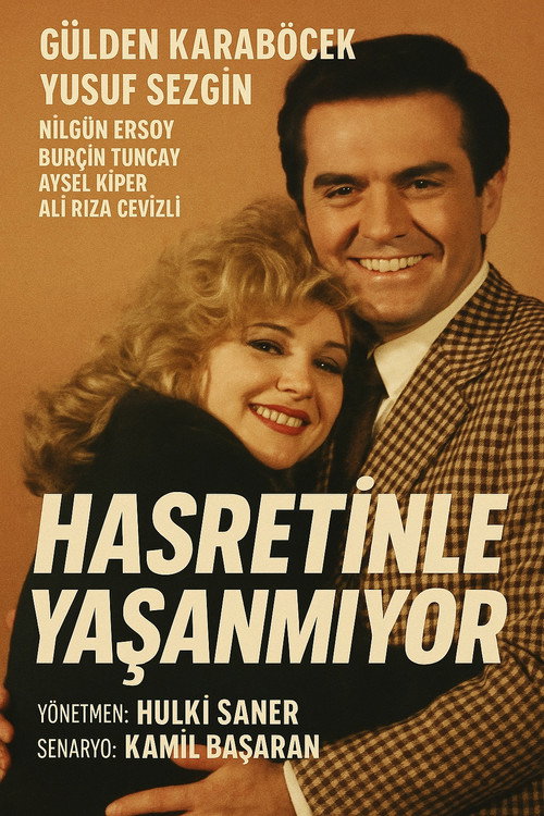 Hasretinle Yaşanmıyor — постер