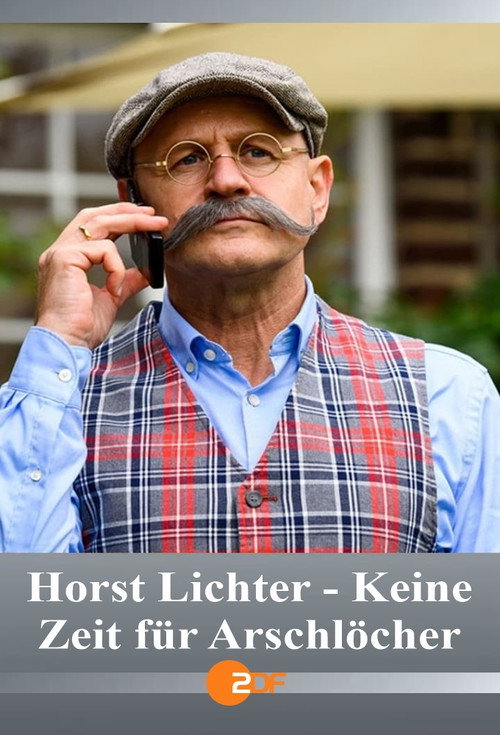 Horst Lichter - Keine Zeit für Arschlöcher — постер