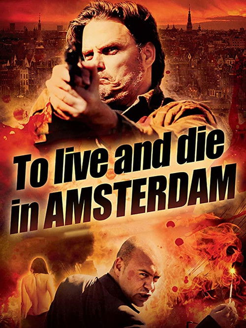 To Live and Die in Amsterdam — постер