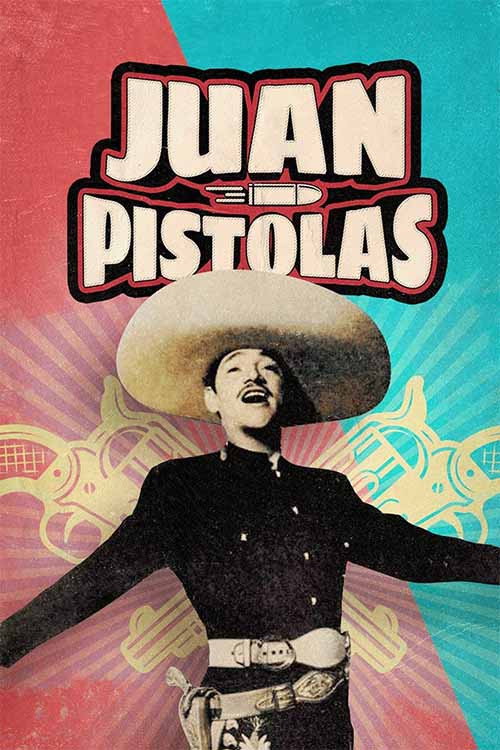 Juan Pistolas — постер