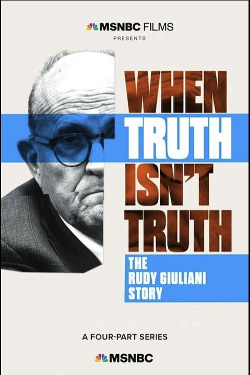 When Truth Isn't Truth: The Rudy Giuliani Story — постер