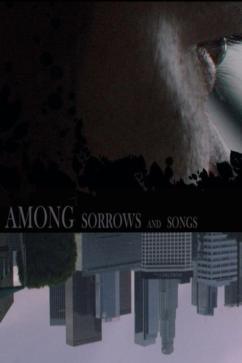 Among Sorrows and Songs — постер