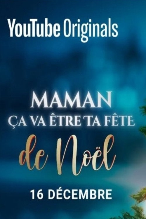 Maman ça va être ta fête... de Noël ! — постер