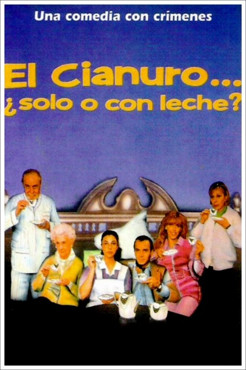 El cianuro… ¿solo o con leche? — постер