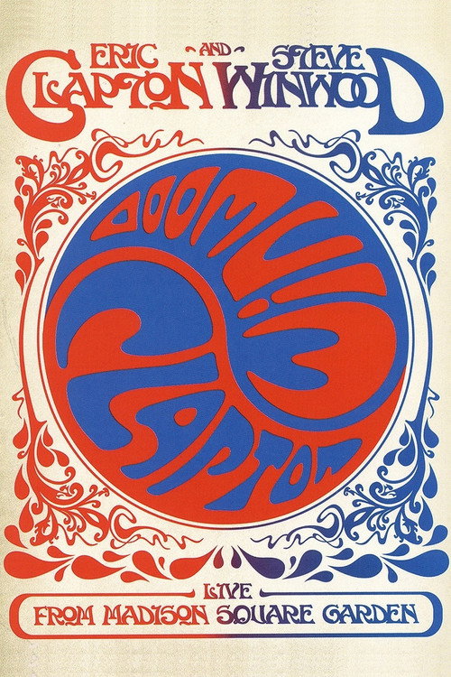 Eric Clapton and Steve Winwood: Live from Madison Square Garden — постер