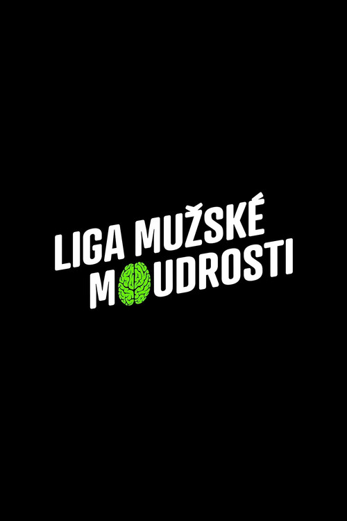 Liga mužské moudrosti — постер
