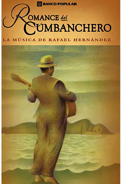 Romance del cumbanchero: la música de Rafael Hernández — постер