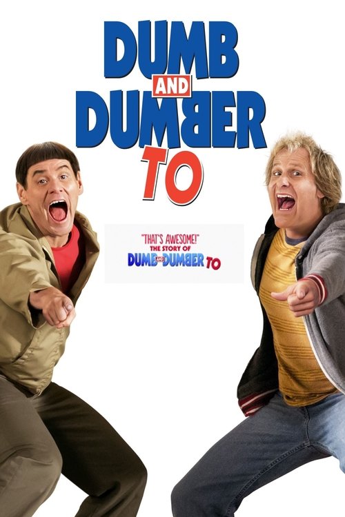 "That's Awesome!": The Story of 'Dumb and Dumber To' — постер