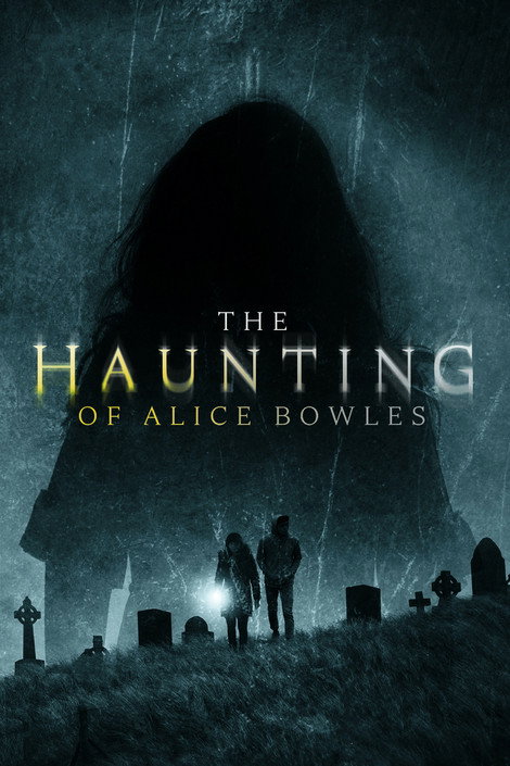 The Haunting of Alice Bowles — постер