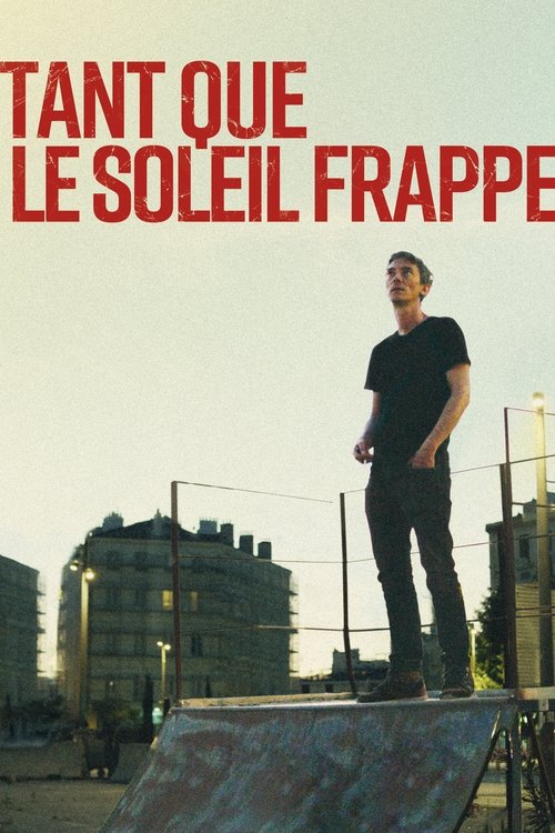 Tant que le soleil frappe — постер