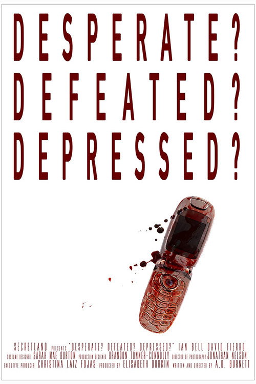 Desperate? Defeated? Depressed? — постер
