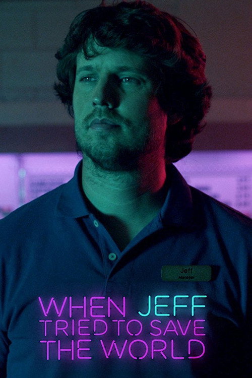 When Jeff Tried to Save the World — постер