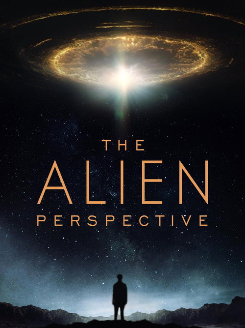 The Alien Perspective — постер
