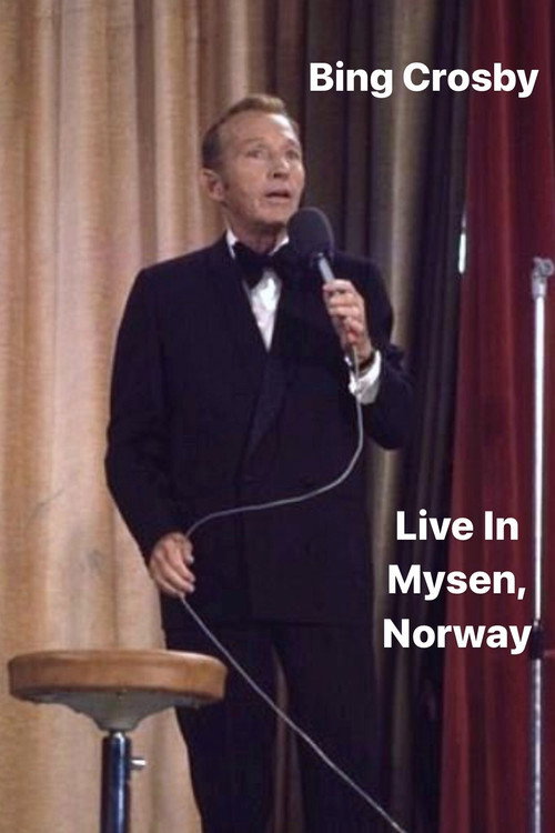 Bing Crosby: Live In Mysen, Norway — постер
