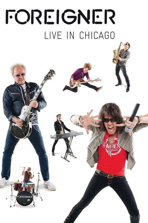 Foreigner - Live in Chicago — постер