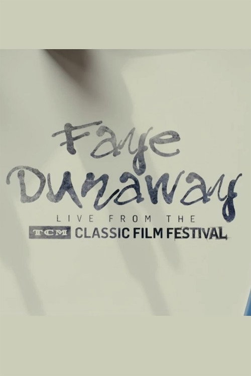 Faye Dunaway: Live from the TCM Classic Film Festival — постер
