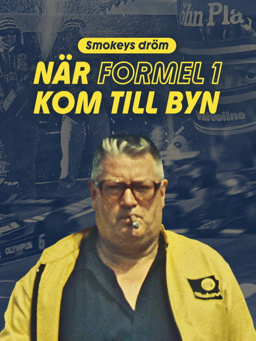 Smokeys dröm - när Formel 1 kom till byn — постер