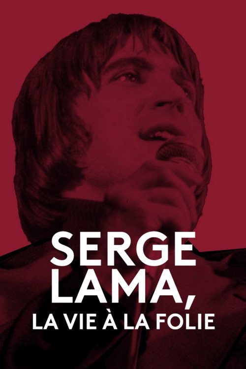 Serge Lama, la vie à la folie — постер