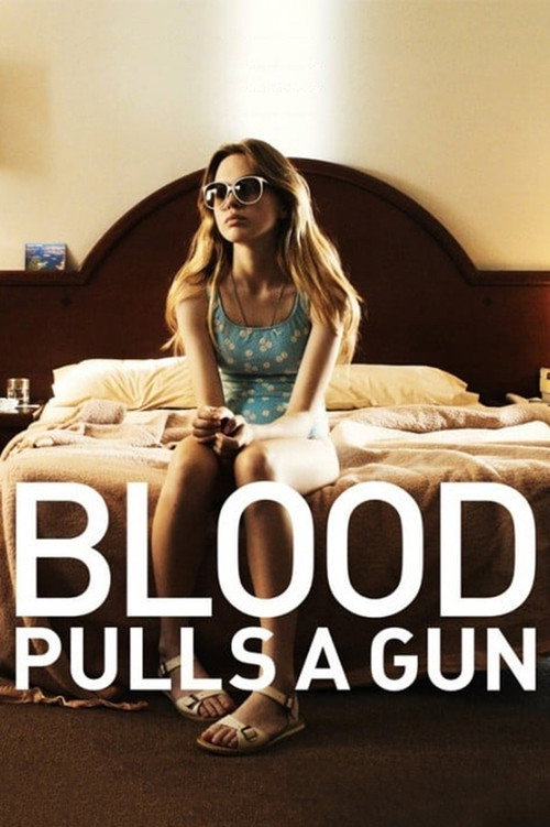 Blood Pulls a Gun — постер